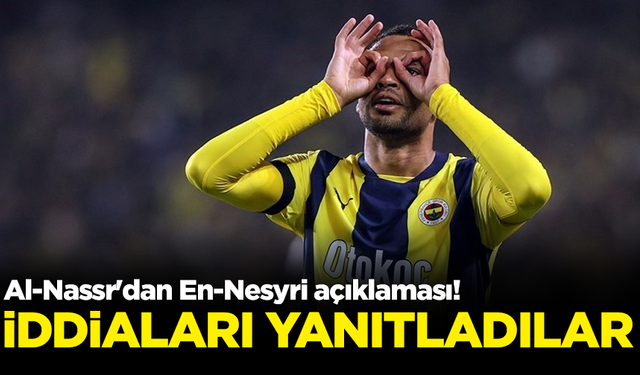 Al-Nassr'dan En-Nesyri açıklaması! İddiaları yanıtladılar