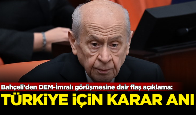 Bahçeli’den DEM-İmralı görüşmesine dair flaş açıklama: Türkiye için karar anı