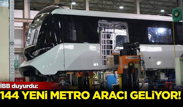 İBB duyurdu: İstanbul’a 144 yeni metro aracı geliyor