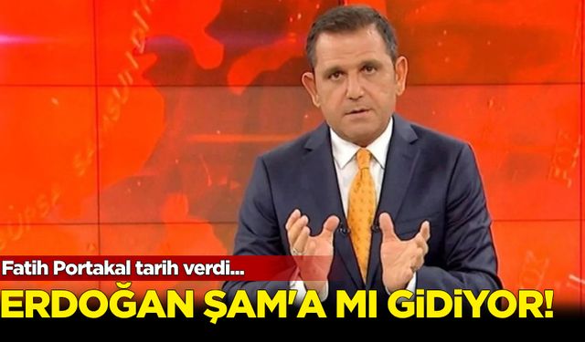 Erdoğan Şam'a mı gidiyor? Fatih Portakal tarih verdi...