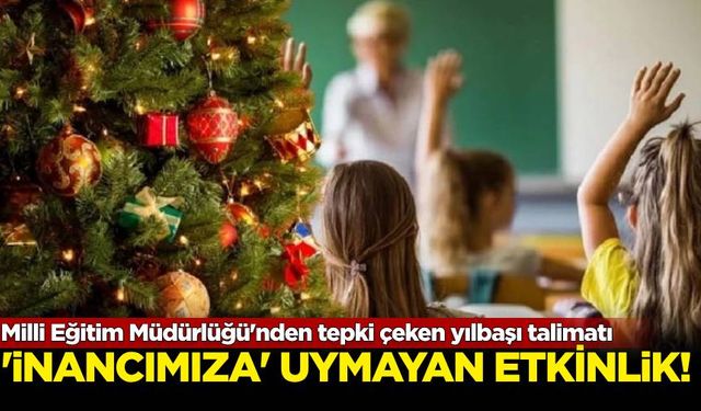 Milli Eğitim Müdürlüğü'nden tepki çeken yılbaşı talimatı