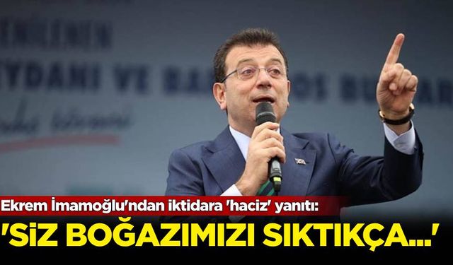 Ekrem İmamoğlu'ndan iktidara 'haciz' yanıtı: 'Siz boğazımızı sıktıkça...'