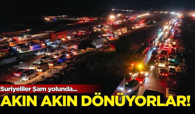 Suriyeliler Şam yolunda! Akın akın dönüyorlar...