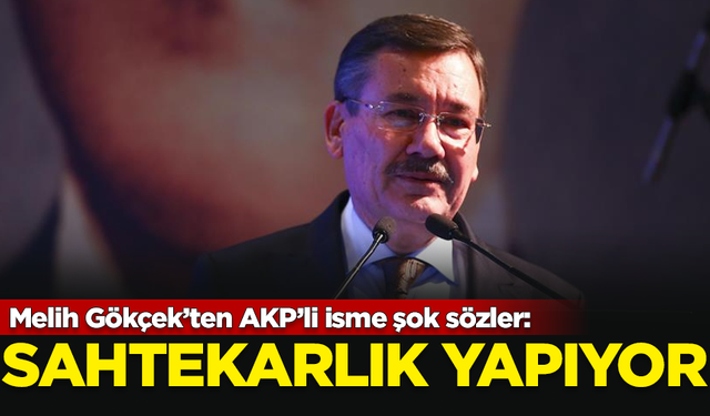 Melih Gökçek’ten AKP’li isme şok sözler: Sahtekarlık yapıyor