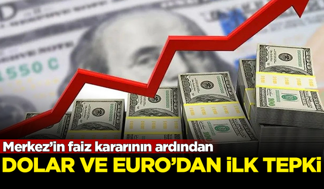 Merkez Bankası'nın faiz kararına Dolar ve Euro ne tepki verdi?