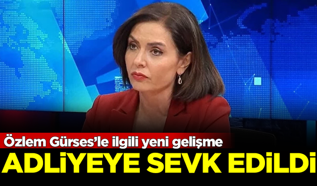 Özlem Gürses’le ilgili yeni gelişme: İfade sonrası adliyeye sevk edildi