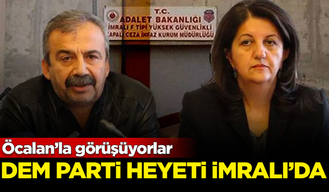 SON DAKİKA! DEM Parti heyeti, İmralı'da Öcalan ile görüşüyor