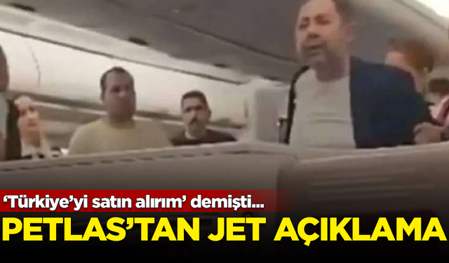 'Türkiye'yi satın alırım' demişti... Petlas'tan jet hızıyla açıklama geldi