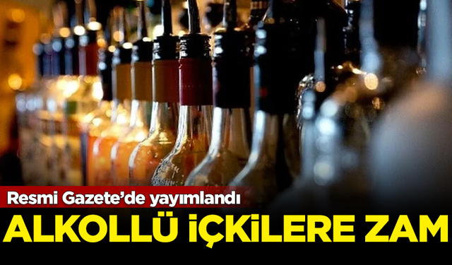 Resmi Gazete'de yayımlandı! Alkollü içkilere zam geliyor