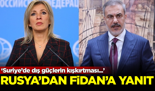 Rusya'dan, Dışişleri Bakanı Hakan Fidan'ın Suriye açıklamalarına yanıt