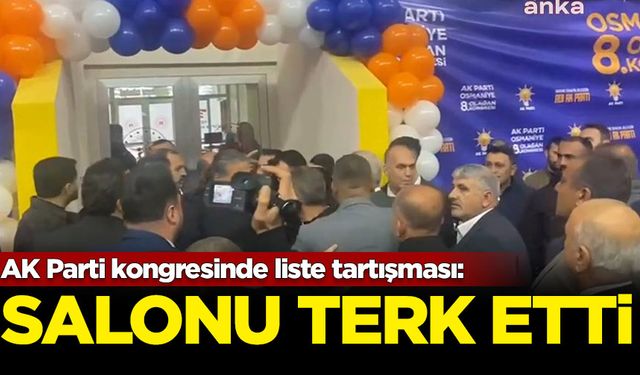 AK Parti kongresinde liste tartışması: Salonu terk etti