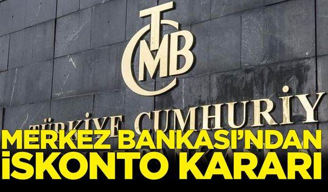 Merkez Bankası'ndan iskonto kararı