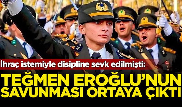 Teğmen Eroğlu'nun savunması ortaya çıktı