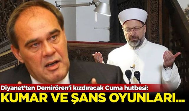 Diyanet'ten Demirören'i kızdıracak Cuma hutbesi