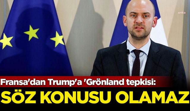 Fransa'dan Trump'a 'Grönland tepkisi: Söz konusu olamaz