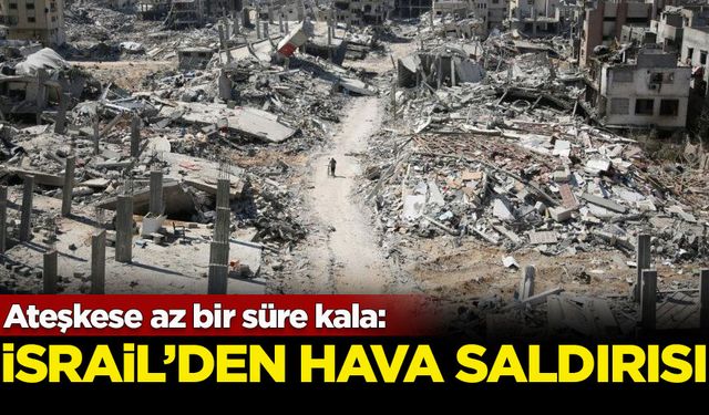 İsrail'den Gazze'ye hava saldırısı