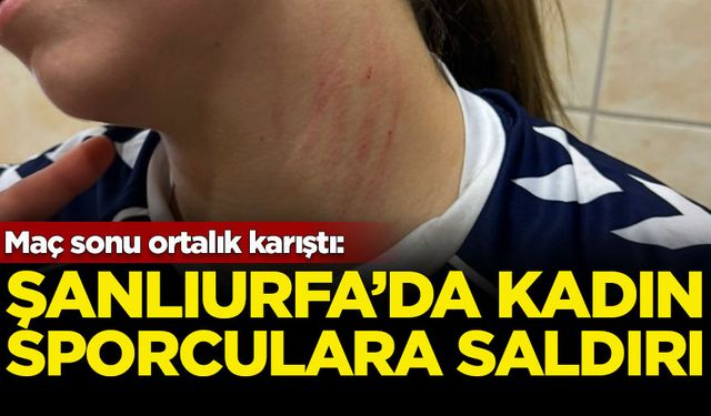 Şanlıurfalı kadın sporculara saldırı