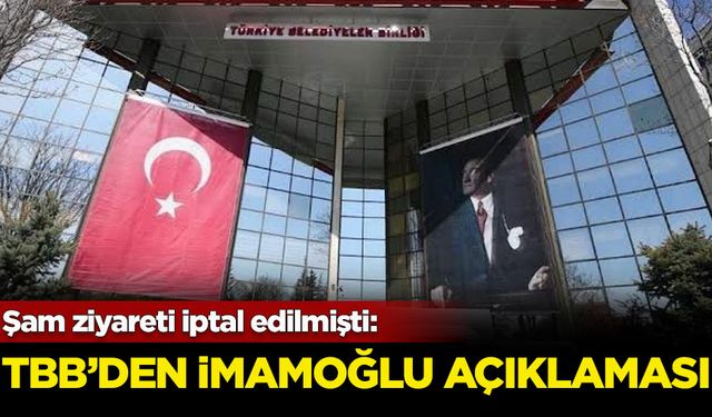 Şam ziyareti iptal edilmişti: TBB'den İmamoğlu açıklaması