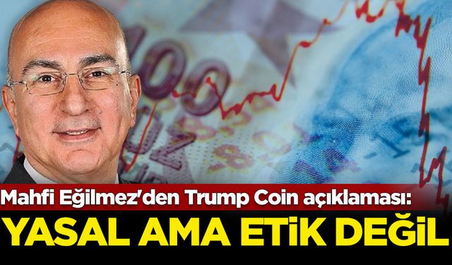 Mahfi Eğilmez'den Trump Coin açıklaması: Yasal ama etik değil