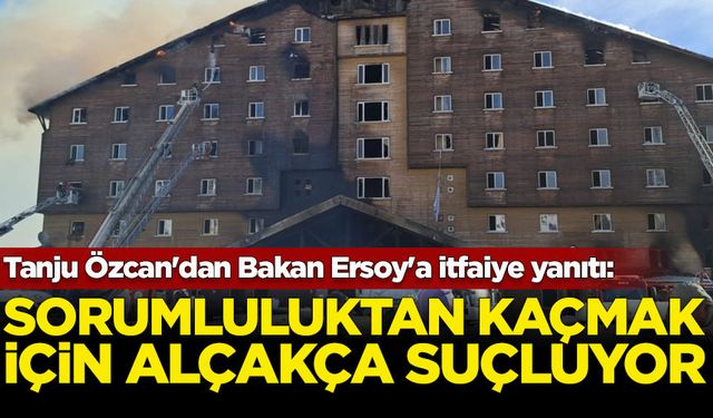 Tanju Özcan'dan Bakan Ersoy'a itfaiye yanıtı: Sorumluktan kaçmak için alçakça suçluyor