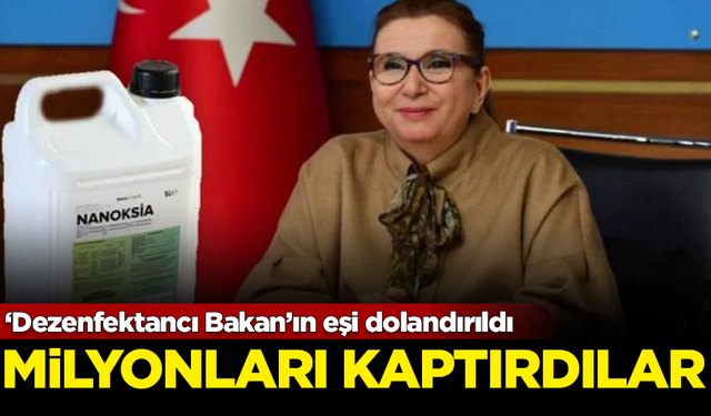 ‘Dezenfektancı Bakan’ın eşi dolandırıldı! Milyonları kaptırdılar