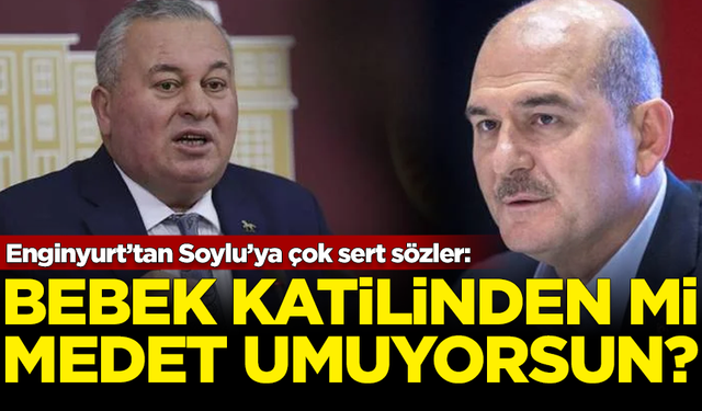 Cemal Enginyurt'tan Süleyman Soylu'ya çok sert tepki: Bebek katilinden mi medet umuyorsun?