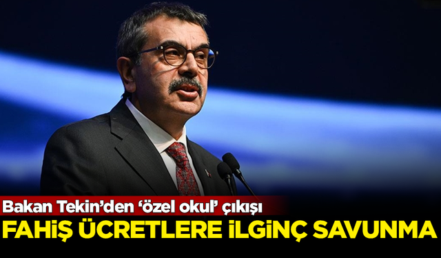 Milli Eğitim Bakanı Tekin'den, fahiş özel okul ücretlerine ilginç savunma: Yüksek ücret alan okul sayısı çok az