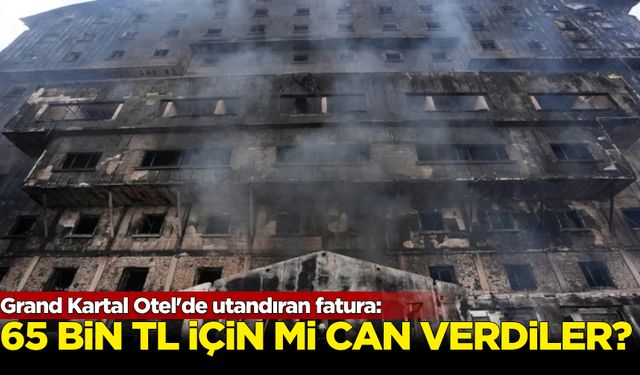 Grand Kartal Otel'de utandıran fatura: 65 bin lira için mi can verdiler?