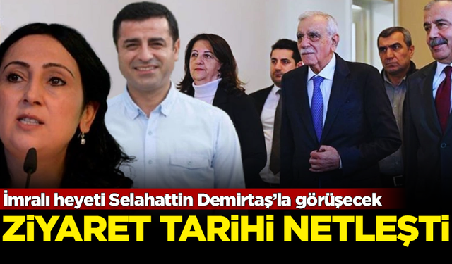 İmralı heyetinin Selahattin Demirtaş'ı ziyaret edeceği tarih netleşti