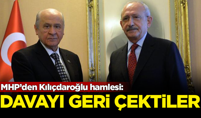 MHP'den Kemal Kılıçdaroğlu hamlesi! Davayı geri çektiler