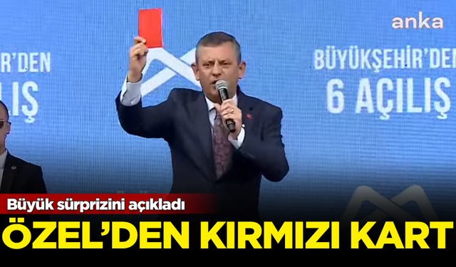 Büyük sürprizini açıkladı! Özgür Özel'den AKP iktidarına Kırmızı Kart!