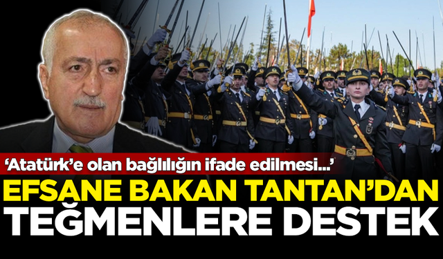 Efsane Bakan Sadettin Tantan'dan, Atatürkçü Teğmenlere destek: Atatürk’e olan bağlılığın ifade edilmesi...