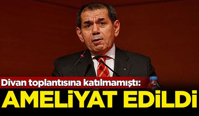 Galatasaray Başkanı Dursun Özbek ameliyat edildi