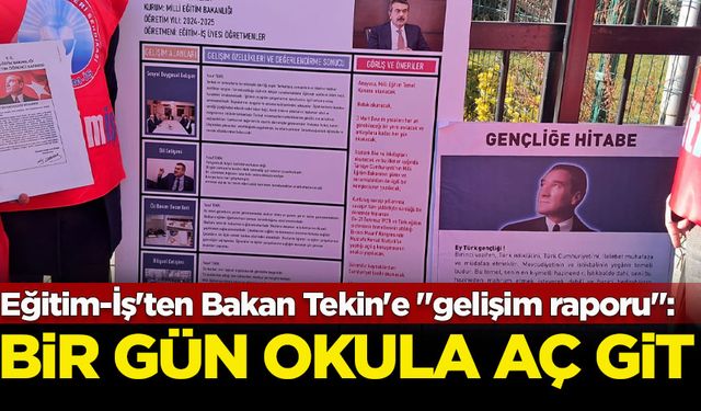 Eğitim-İş'ten Bakan Tekin'e "gelişim raporu": Bir gün okula aç git