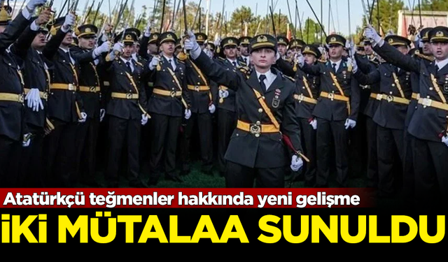 Atatürkçü teğmenler hakkında yeni gelişme! İki mütalaa sunuldu