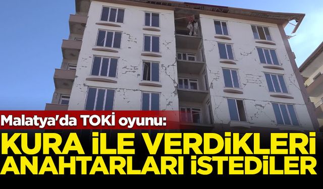 Malatya'da TOKİ oyunu: Kura ile verdikleri evlerin anahtarlarını geri istediler