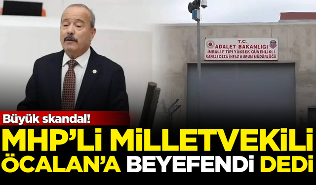 Büyük skandal! MHP Milletvekili Öcalan'a 'Beyefendi' dedi