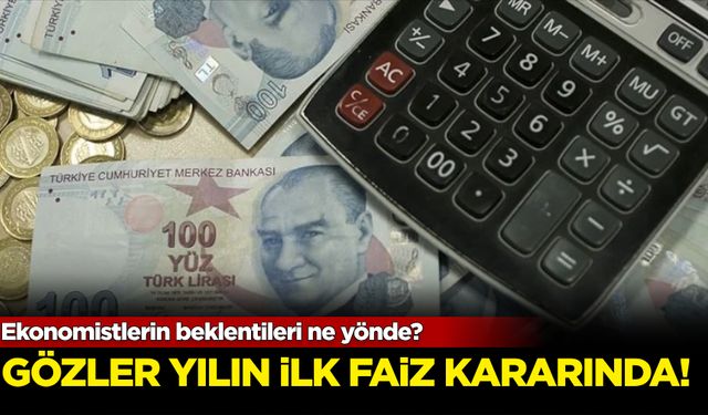 Gözler yılın ilk faiz kararında: Ekonomistlerin beklentileri ne yönde?