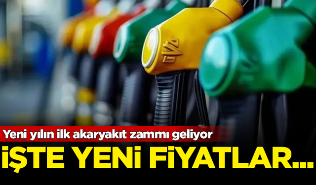 Yeni yılın ilk akaryakıt zammı geliyor! İşte zamlı fiyatlar...