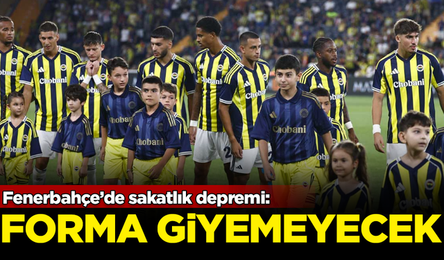 Fenerbahçe'de sakatlık depremi! Forma giyemeyecek