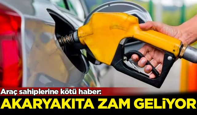 Araç sahiplerine kötü haber: Akaryakıta zam geliyor