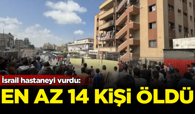 İsrail hastaneyi vurdu: En az 14 kişi hayatını kaybetti