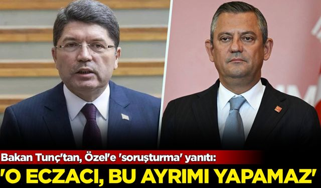 Bakan Tunç'tan, Özel'e 'soruşturma' yanıtı: O eczacı, bu ayrımı yapamaz'