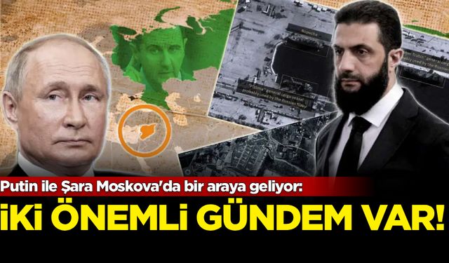 Putin ile Şara Moskova'da bir araya geliyor: 'İki önemli gündem' var
