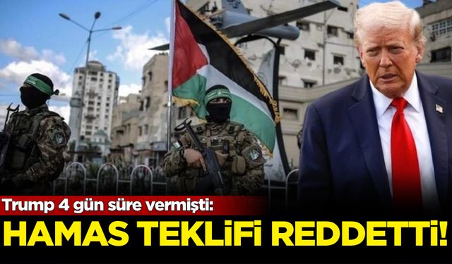 Trump 4 gün süre vermişti: Hamas teklifi reddetti!