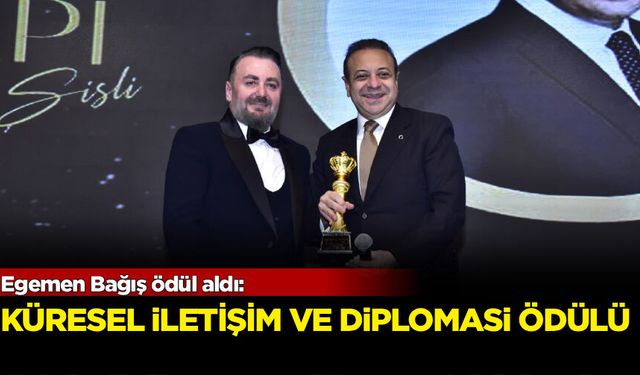 Bağış'a Küresel iletişim ve diplomasi ödülü!