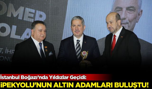 İstanbul Boğazı’nda Yıldızlar Geçidi: İpekyolu’nun Altın Adamları Buluştu