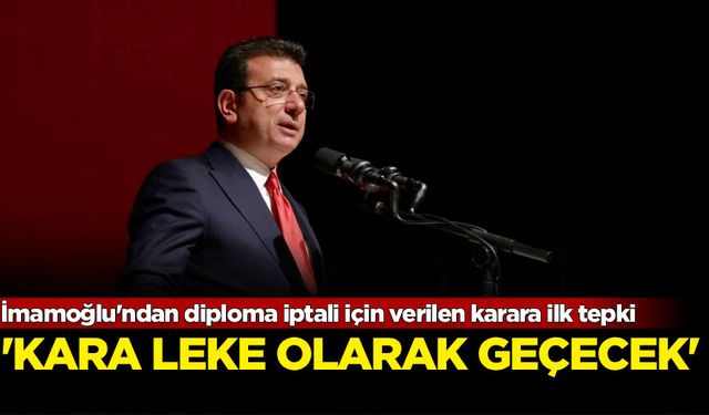 İmamoğlu'ndan diploma iptali için verilen karara ilk tepki