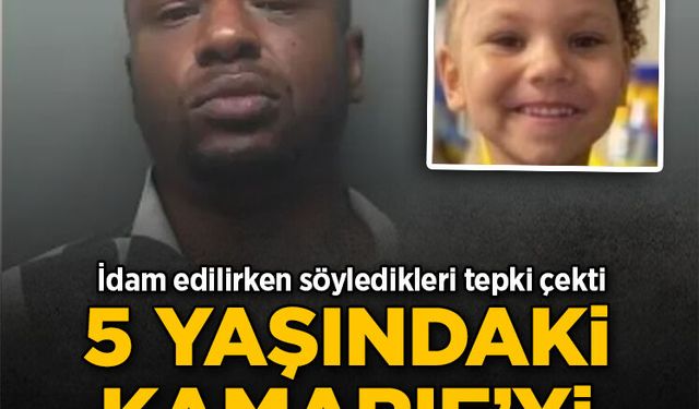 5 yaşındaki Kamarie’yi öldürmüştü! İdam edilirken söyledikleri tepki çekti