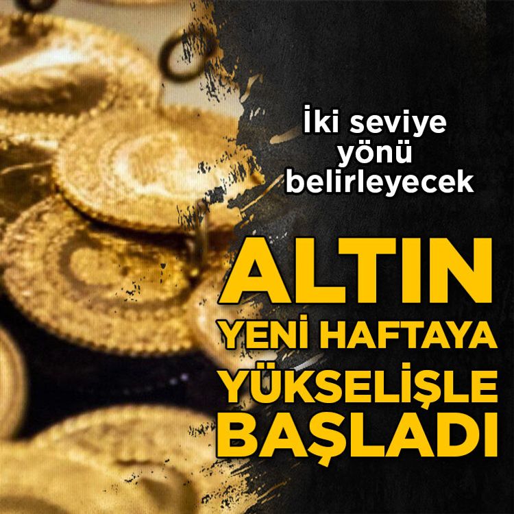 Altın yeni haftaya yükselişle başladı! İki seviye yönü belirleyecek